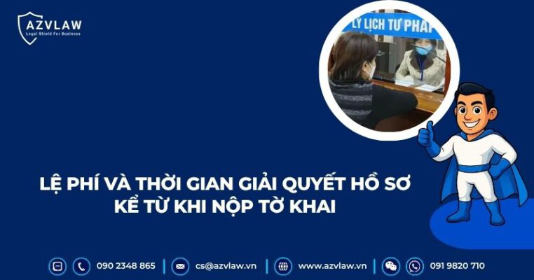 Lệ phí và thời gian giải quyết hồ sơ kể từ khi nộp tờ khai