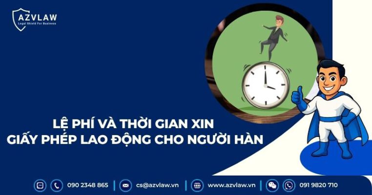 Lệ phí và thời gian xin giấy phép lao động cho người Hàn