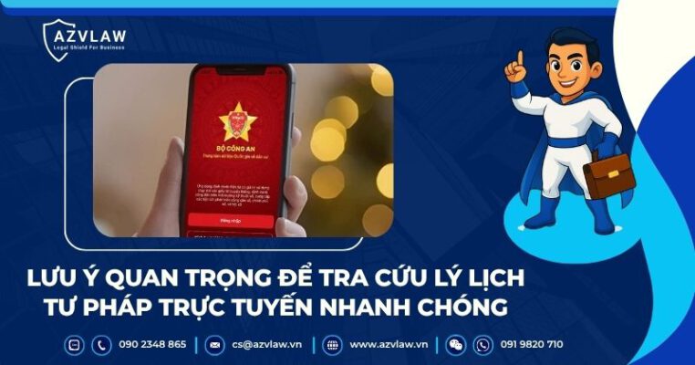 Lưu ý quan trọng để tra cứu lý lịch tư pháp trực tuyến nhanh chóng