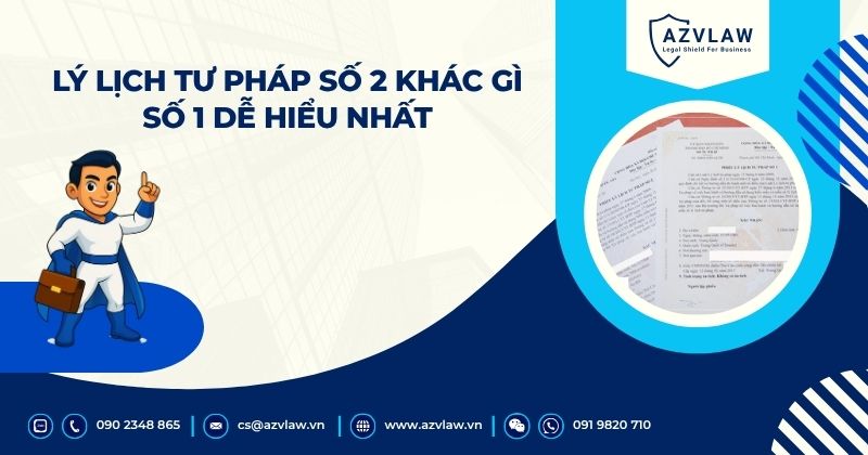 Lý lịch tư pháp số 2 khác gì số 1 dễ hiểu nhất