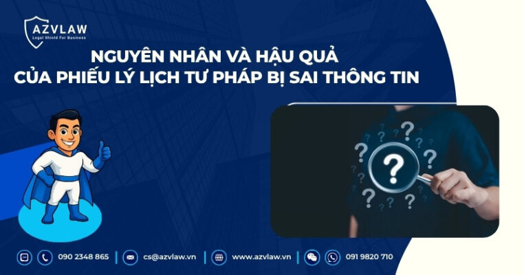 Nguyên nhân và hậu quả của phiếu lý lịch tư pháp bị sai thông tin