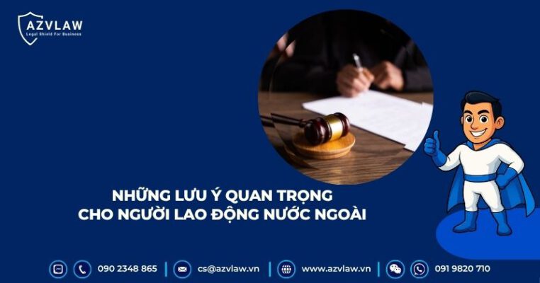 Những lưu ý quan trọng dành cho người lao động nước ngoài