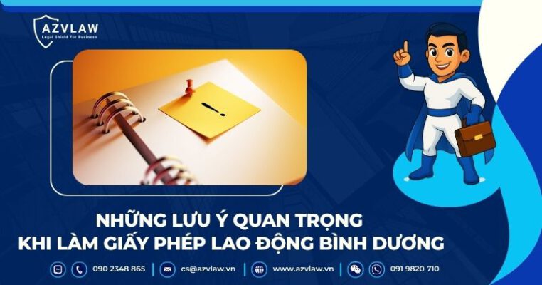Những lưu ý quan trọng khi làm giấy phép lao động Bình Dương