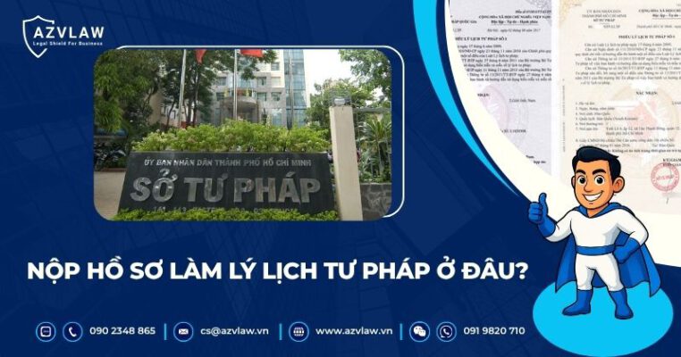 Nộp hồ sơ làm lý lịch tư pháp ở đâu?