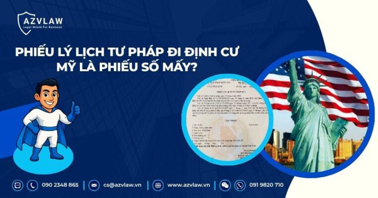 Phiếu lý lịch tư pháp đi định cư Mỹ là phiếu số mấy?