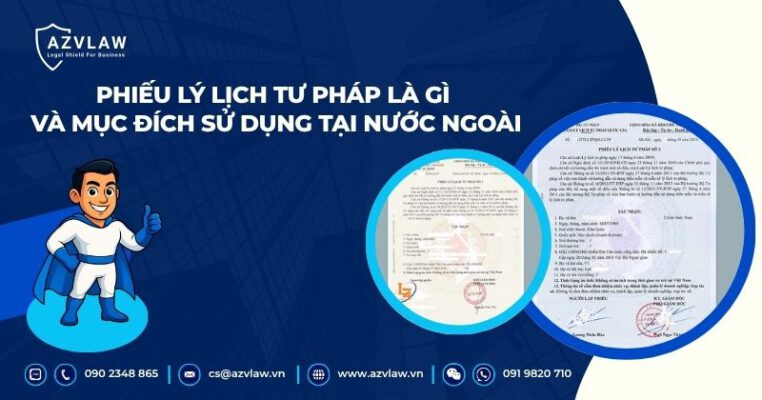 Phiếu lý lịch tư pháp là gì và mục đích sử dụng tại nước ngoài