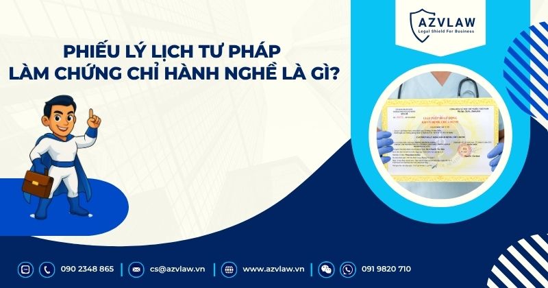 Phiếu lý lịch tư pháp làm chứng chỉ hành nghề là gì?