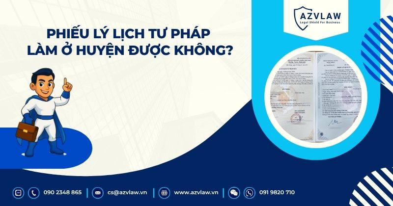 Phiếu lý lịch tư pháp làm ở huyện được không?