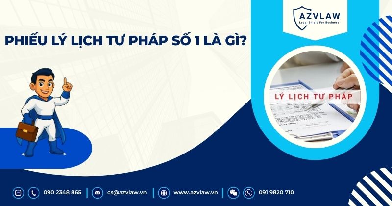 Phiếu lý lịch tư pháp số 1 là gì?