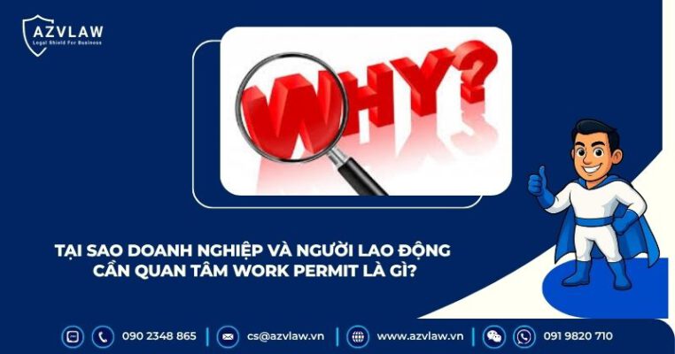 Tại sao doanh nghiệp và người lao động cần quan tâm Work Permit là gì?