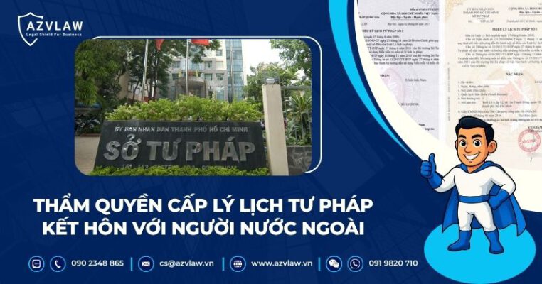 Thẩm quyền cấp lý lịch tư pháp kết hôn với người nước ngoài