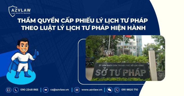 Thẩm quyền cấp phiếu lý lịch tư pháp theo Luật lý lịch tư pháp hiện hành