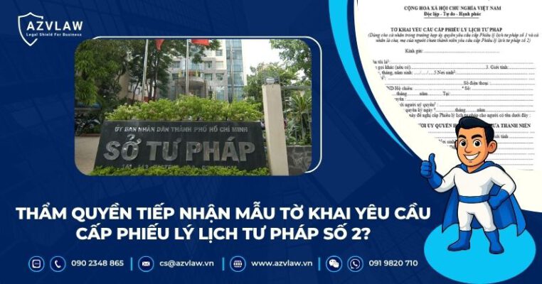 Thẩm quyền tiếp nhận mẫu tờ khai yêu cầu cấp phiếu lý lịch tư pháp số 2?