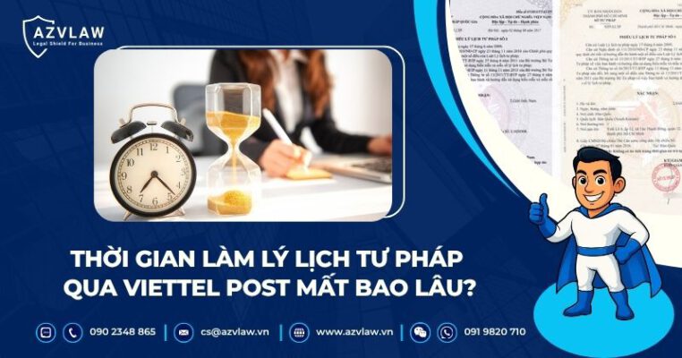 Thời gian làm lý lịch tư pháp qua Viettel Post mất bao lâu?