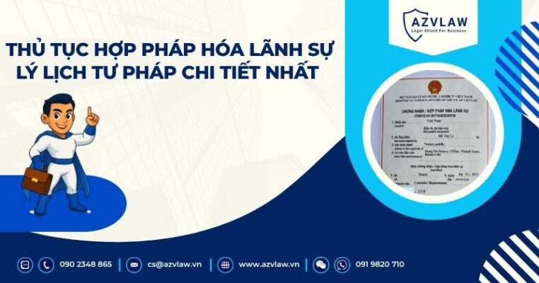 Thủ tục hợp pháp hóa lãnh sự lý lịch tư pháp chi tiết nhất