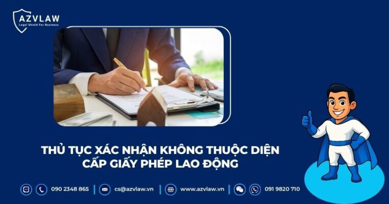 Thủ tục xác nhận không thuộc diện cấp giấy phép lao động