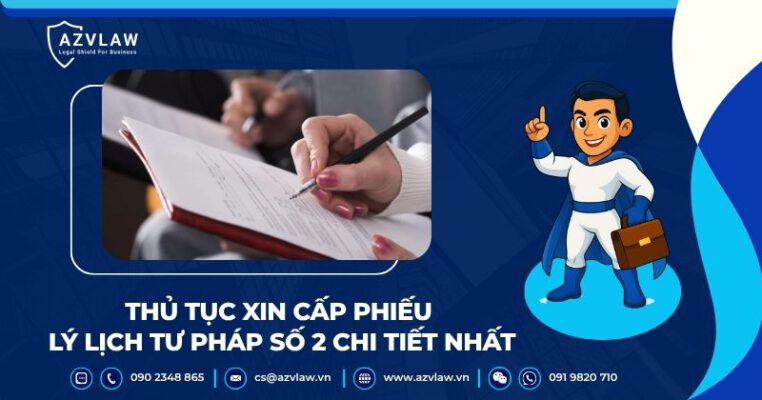 Thủ tục xin cấp Phiếu lý lịch tư pháp số 2 chi tiết nhất