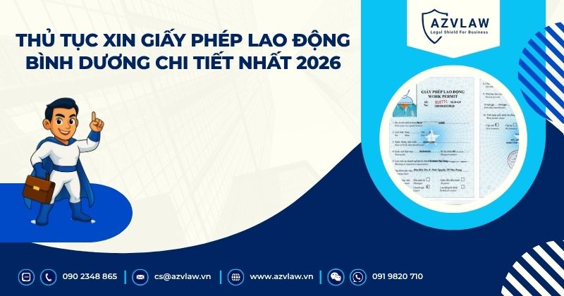 Thủ tục xin giấy phép lao động Bình Dương chi tiết nhất 2026