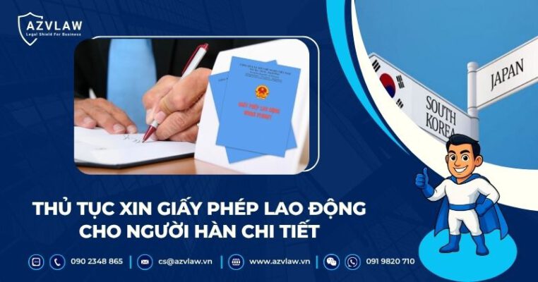 Thủ tục xin giấy phép lao động cho người Hàn chi tiết