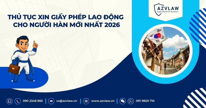 Thủ tục xin giấy phép lao động cho người Hàn mới nhất 2026