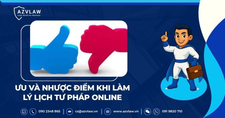 Ưu và nhược điểm khi làm lý lịch tư pháp online