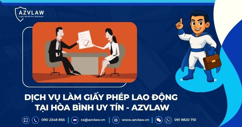 Dịch vụ làm giấy phép lao động tại Hòa Bình uy tín - AZVLAW
