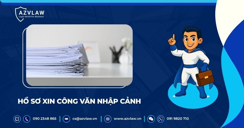 Hồ sơ xin công văn nhập cảnh