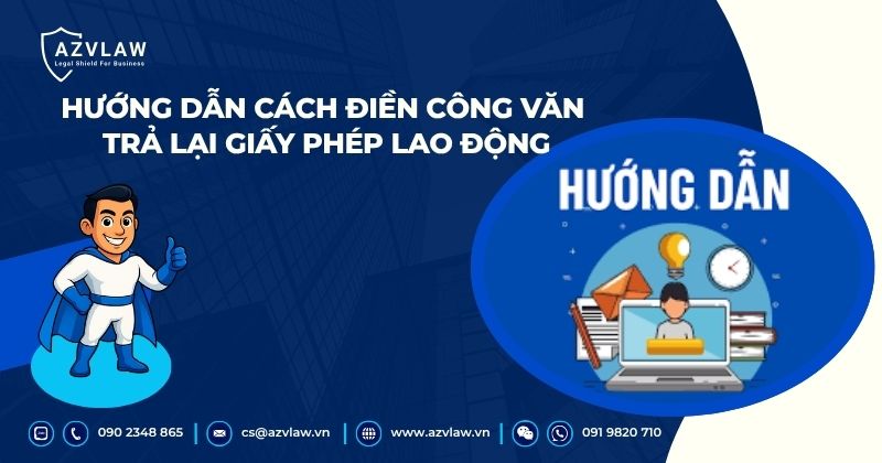 Hướng dẫn cách điền công văn trả lại giấy phép lao động