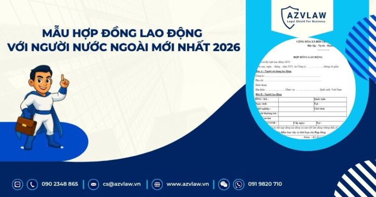 Mẫu hợp đồng lao động với người nước ngoài mới nhất 2026