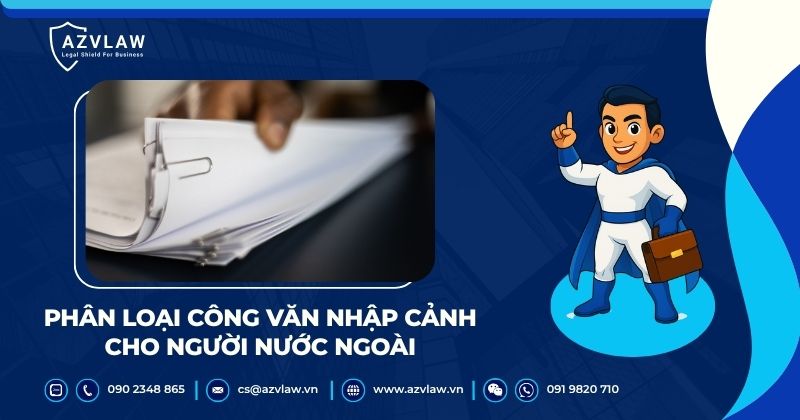 Phân loại công văn nhập cảnh cho người nước ngoài
