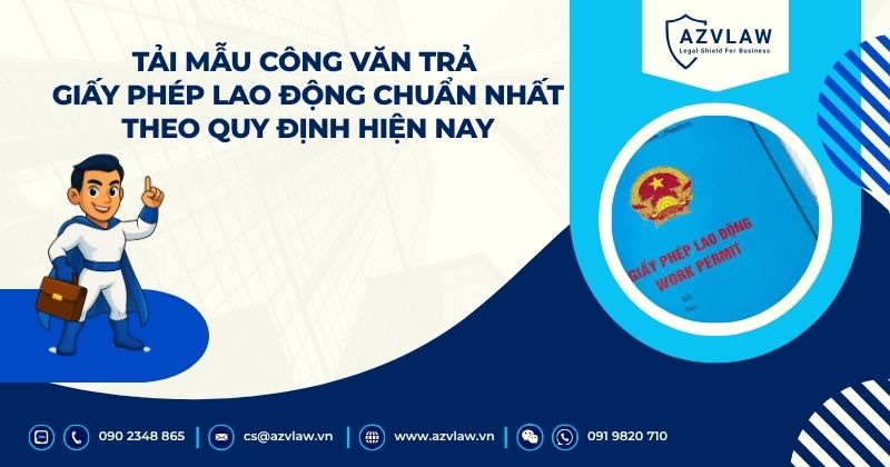 Tải mẫu công văn trả giấy phép lao động chuẩn nhất theo quy định hiện nay