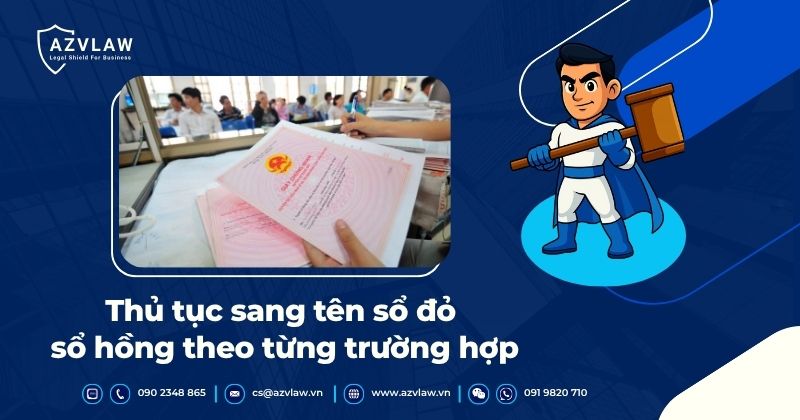 Thủ tục sang tên sổ đỏ sổ hồng theo từng trường hợp
