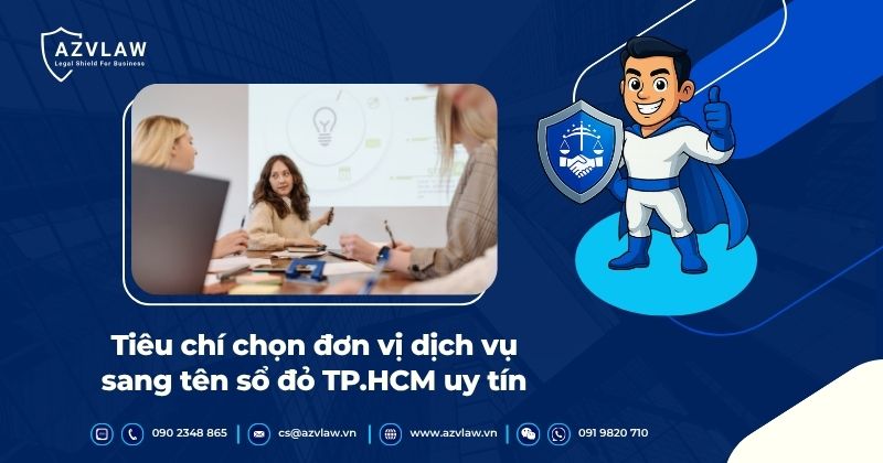 Tiêu chí chọn đơn vị dịch vụ sang tên sổ đỏ TP.HCM uy tín