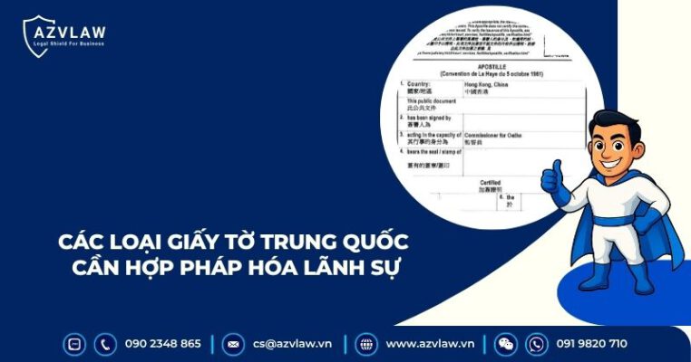 Các loại giấy tờ Trung Quốc cần hợp pháp hóa lãnh sự