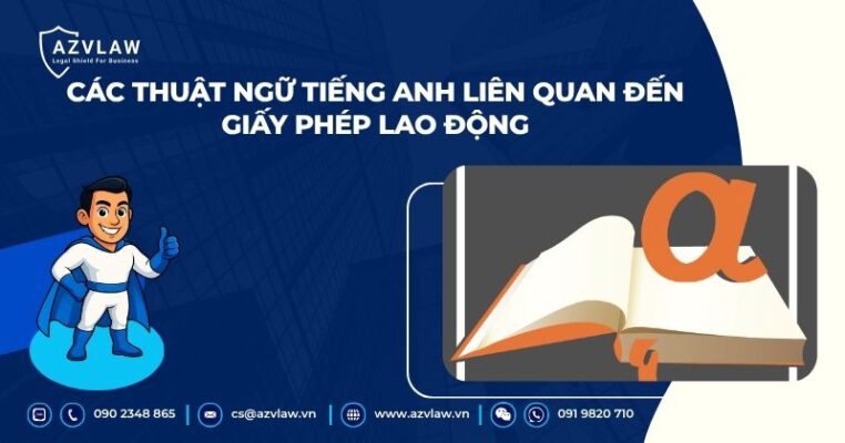 Các thuật ngữ tiếng Anh liên quan đến giấy phép lao động