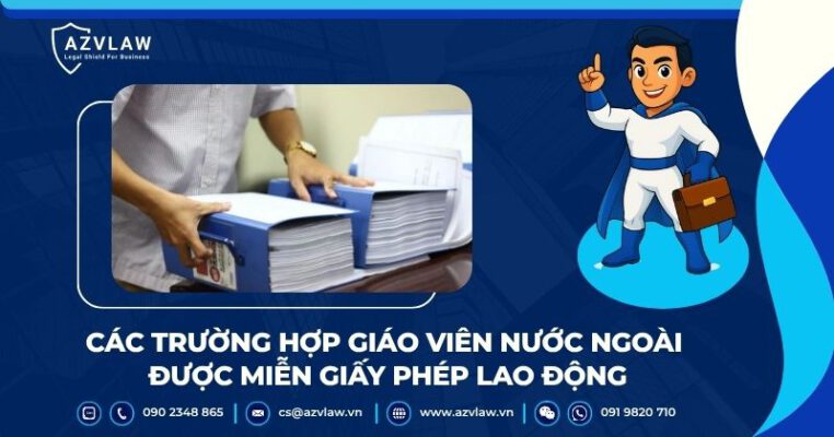 Các trường hợp giáo viên nước ngoài được miễn giấy phép lao động
