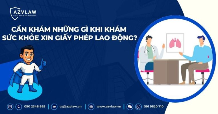 Cần khám những gì khi khám sức khỏe xin giấy phép lao động?