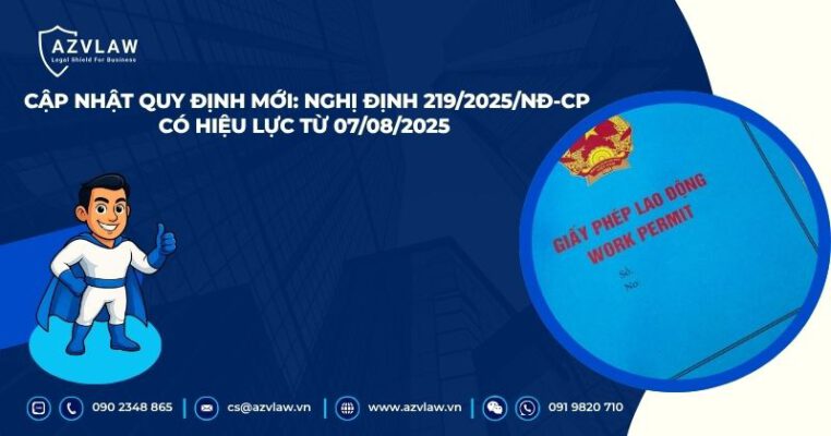 Cập nhật quy định mới: Nghị định 219/2025/NĐ-CP có hiệu lực từ 07/08/2025