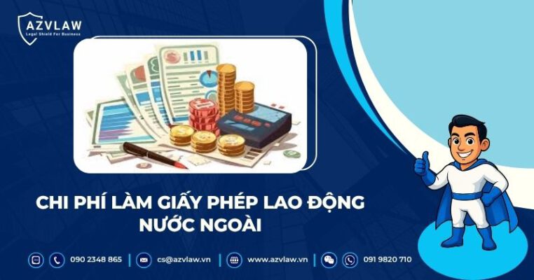 Chi phí làm giấy phép lao động nước ngoài