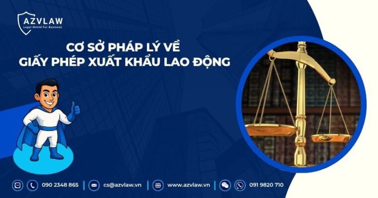 Cơ sở pháp lý về giấy phép xuất khẩu lao động