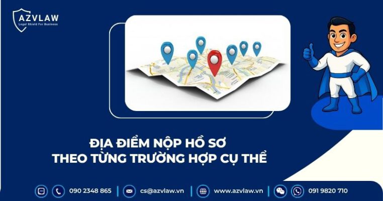 Địa điểm nộp hồ sơ theo từng trường hợp cụ thể
