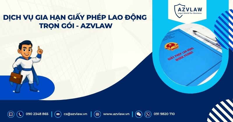 Dịch vụ gia hạn giấy phép lao động trọn gói - AZVLAW
