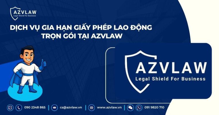 Dịch vụ gia hạn giấy phép lao động trọn gói tại AZVLAW