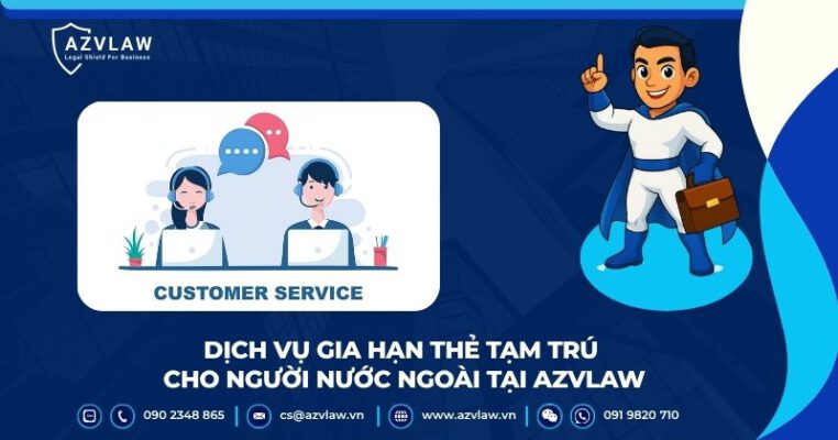 Dịch vụ gia hạn thẻ tạm trú cho người nước ngoài tại AZVLAW