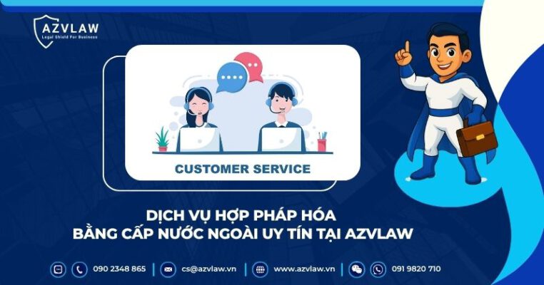 Dịch vụ hợp pháp hóa bằng cấp nước ngoài uy tín tại AZVLAW