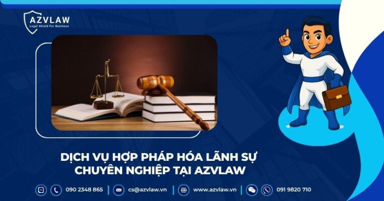 Dịch vụ hợp pháp hóa lãnh sự chuyên nghiệp tại AZVLAW