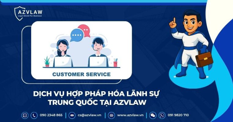 Dịch vụ hợp pháp hóa lãnh sự Trung Quốc tại AZVLAW