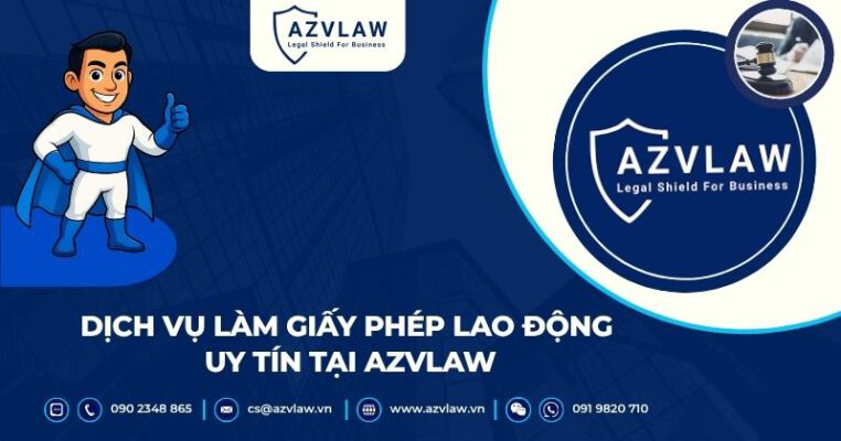 Dịch vụ làm giấy phép lao động uy tín tại AZVLAW