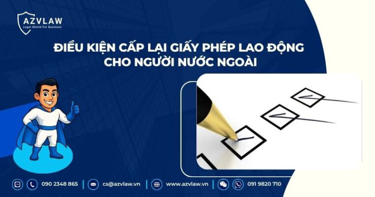 Điều kiện cấp lại giấy phép lao động cho người nước ngoài