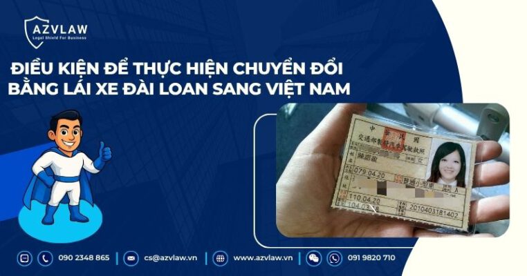 Điều kiện để thực hiện chuyển đổi bằng lái xe Đài Loan sang Việt Nam